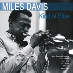 Miles Davis / Kind Of Blue...